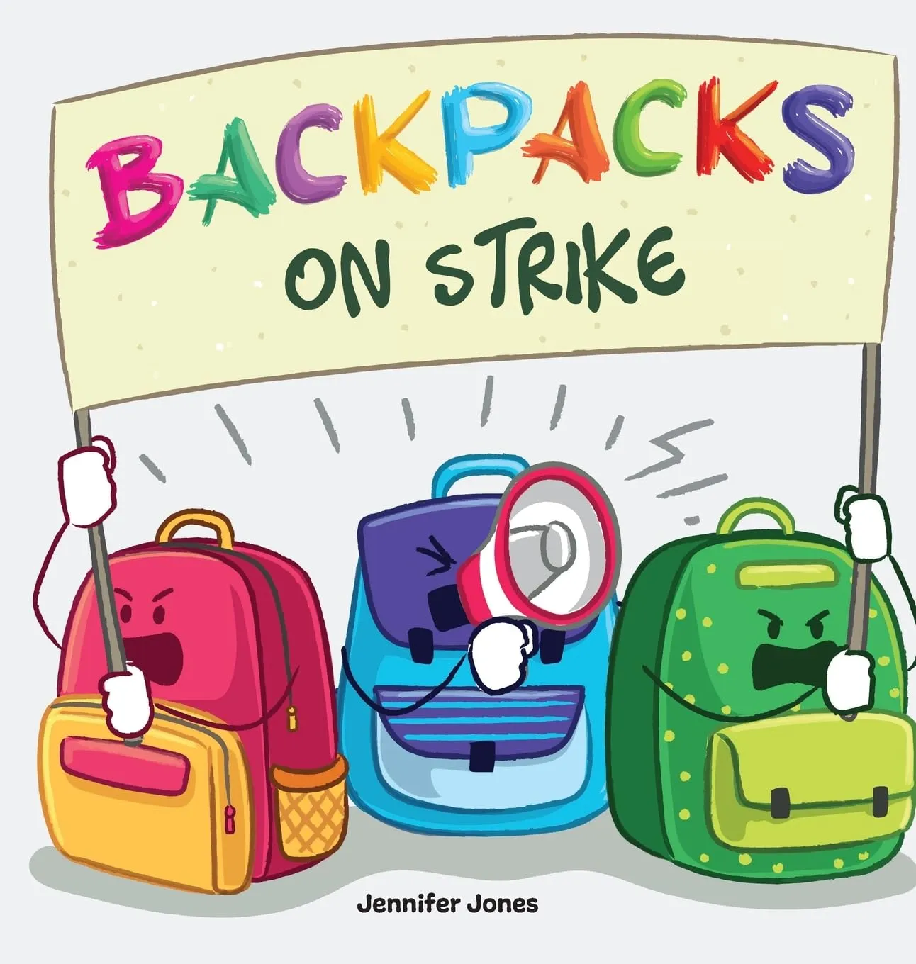 Backpacks On Strike: A Rhyming Children's Book Hardcover  March 7, 2025
