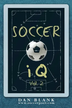 Soccer iQ - Vol. 2: More of What Smart Players Do Paperback  April 8, 2014